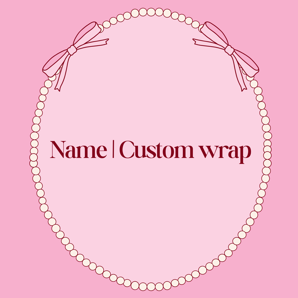 Name | Custom Wrap